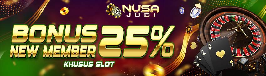 BONUS NEW MEMBER SLOT 25%